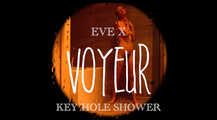 VOYEUR | Key Hole Shower
