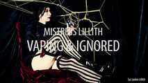 Mistress Lillith - Vaping & Ignored (Solo)