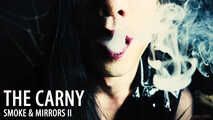 The Carny - Smoke & Mirrors II (Solo)