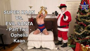 Super Kaan Vs. Evil Santa - Part Two - Ophelia Kaan