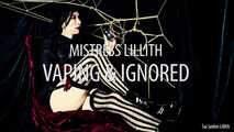 Mistress Lillith - Vaping & Ignored (Solo)