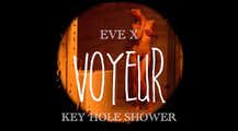 VOYEUR | Key Hole Shower