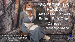 Sweet Nell's Perils! - Alternate Camera Edits - Part One - Carissa Montgomery