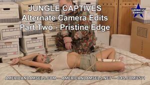 Jungle Captives - Alternate Camera Edits - Part Two - Pristine Edge