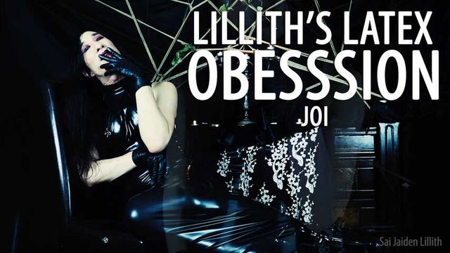 Lillith's Latex Obsession (JOI for Vagina Owners)