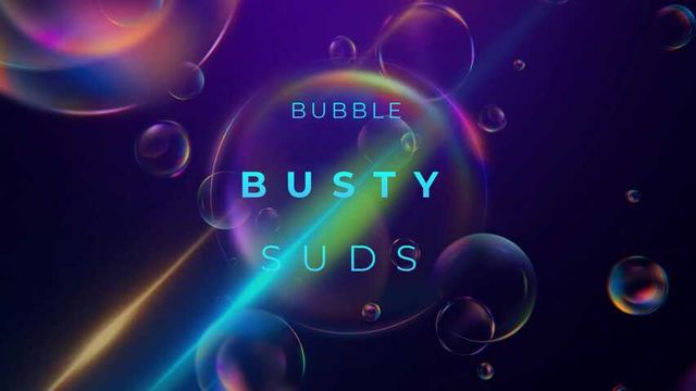 Bubble Busty Suds feat. Ms Cheeky Clean