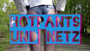 HotPants und Netz
