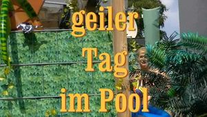 ein geiler Tag am pool