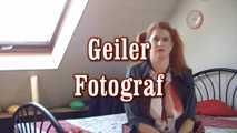 geiler Fotograf 