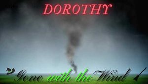 Dorothy: Gone With the Wind