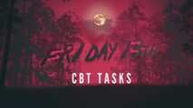 Friday the 13th cbt tasks