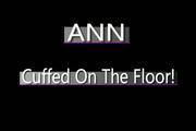 Video - Ann is Cuffed, Gagged and Struggling on the Floor