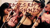 ROSES | ROPE | RAVISHMENT