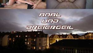 ANAL UND DREIERGEIL